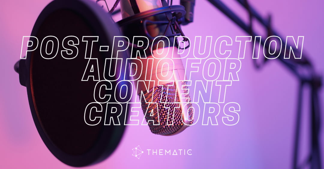 The Essential Audio Post-Production Guide for Video Creators