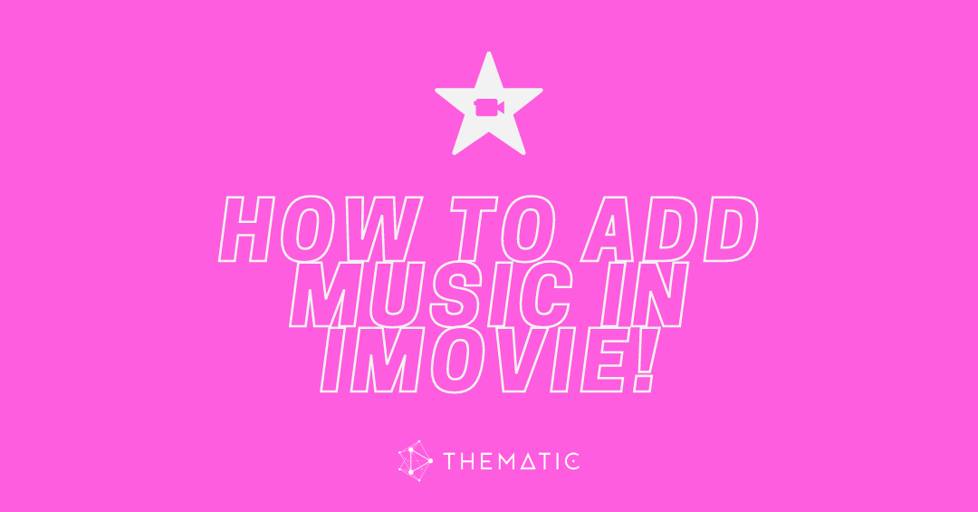 How to Add Music to iMovie (Step-by-Step for Beginners)