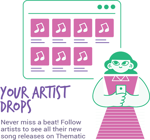 How to Use Thematic to Get Free Royalty Free Music Thematic: Your Artist Drops - Never miss a beat! Follow artists to see all their new song releases on Thematic.