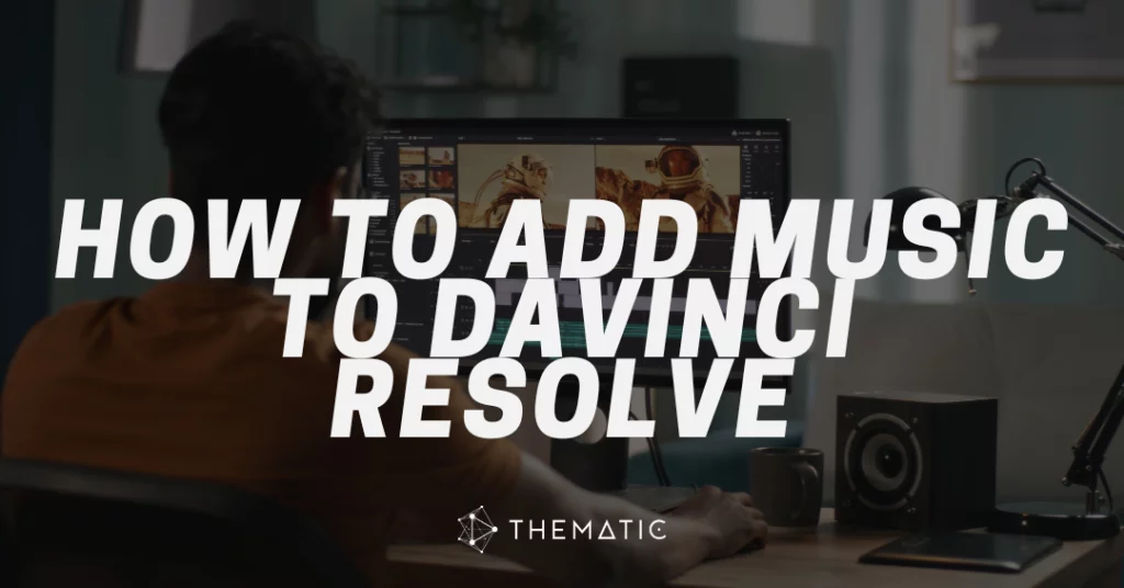 How to Add Music to DaVinci Resolve