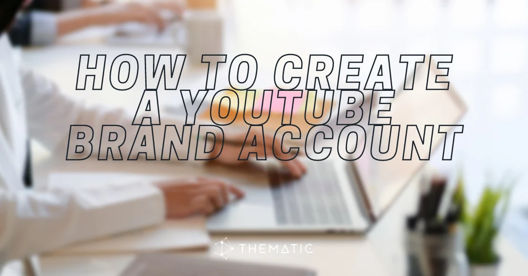 How to Create a YouTube Brand Account