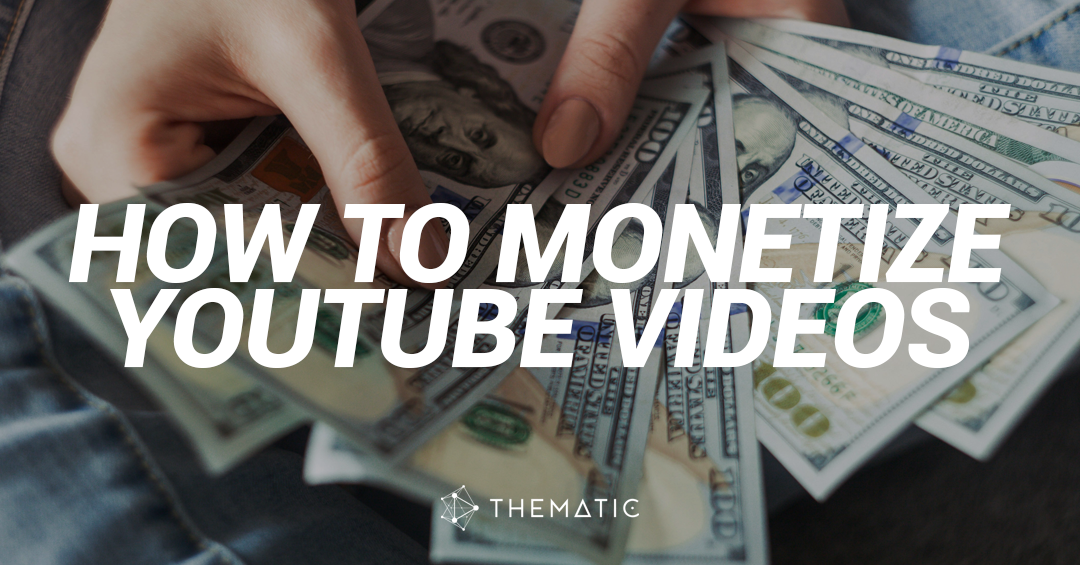 How to Monetize YouTube Videos: Top Strategies for Creators