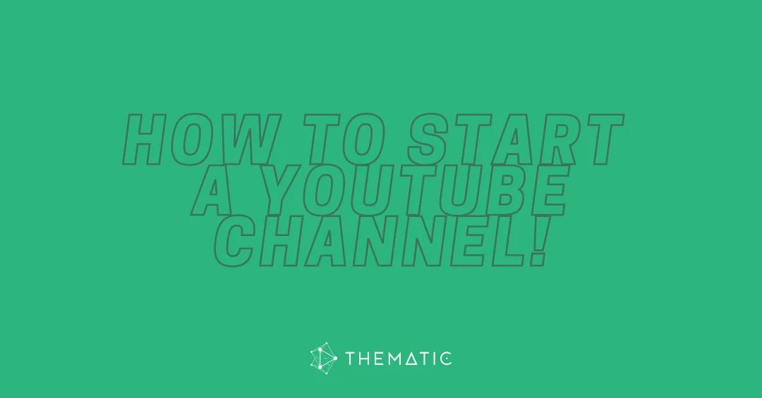 How To Start A YouTube Channel